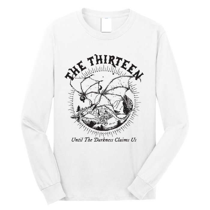 We Are The Thirteen From Now Until The Darkness Claims Us Long Sleeve Shirt