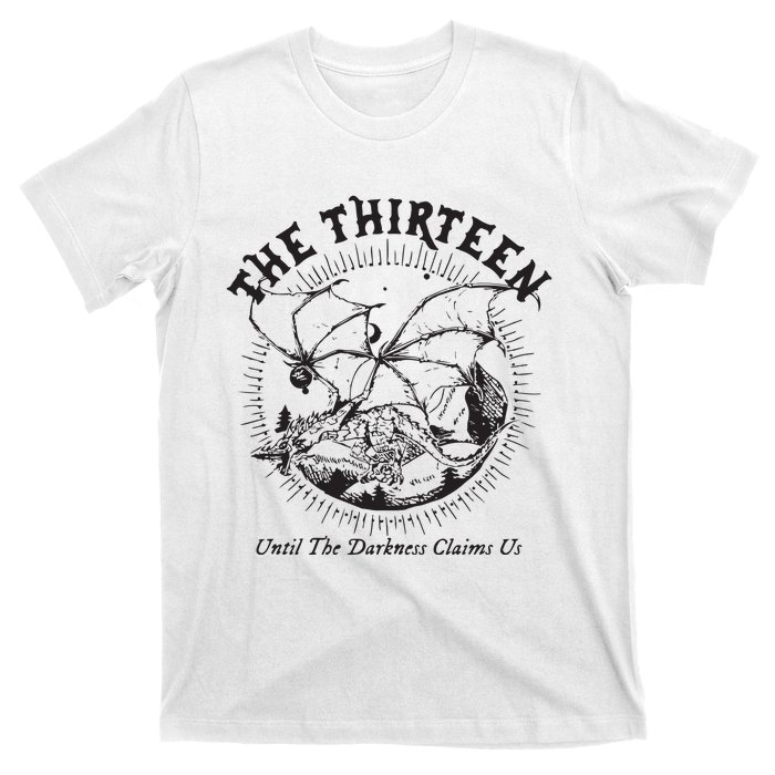 We Are The Thirteen From Now Until The Darkness Claims Us T-Shirt