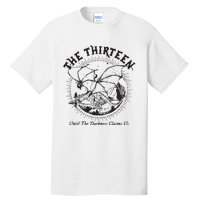 We Are The Thirteen From Now Until The Darkness Claims Us Tall T-Shirt