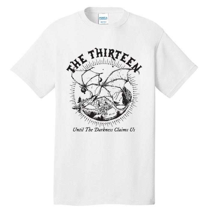 We Are The Thirteen From Now Until The Darkness Claims Us Tall T-Shirt