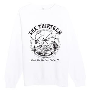 We Are The Thirteen From Now Until The Darkness Claims Us Premium Crewneck Sweatshirt