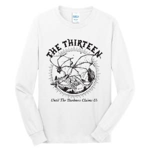 We Are The Thirteen From Now Until The Darkness Claims Us Tall Long Sleeve T-Shirt