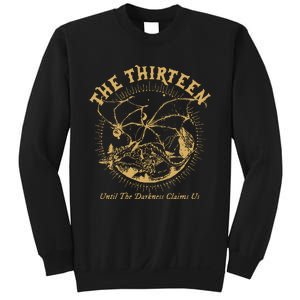 We Are The Thirteen From Now Until The Darkness Claims Us Sweatshirt