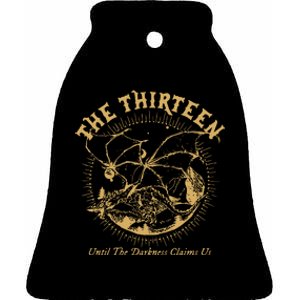 We Are The Thirteen From Now Until The Darkness Claims Us Ceramic Bell Ornament