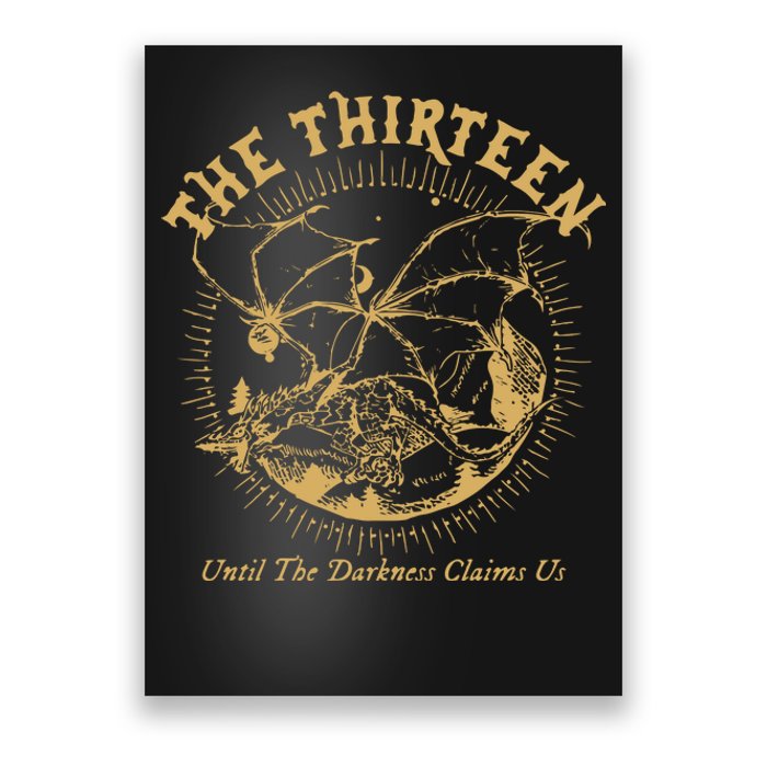 We Are The Thirteen From Now Until The Darkness Claims Us Poster