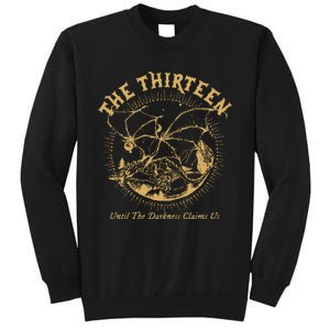 We Are The Thirteen From Now Until The Darkness Claims Us Tall Sweatshirt