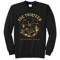 We Are The Thirteen From Now Until The Darkness Claims Us Tall Sweatshirt