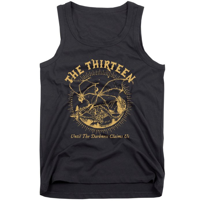 We Are The Thirteen From Now Until The Darkness Claims Us Tank Top