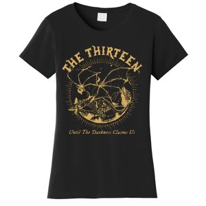 We Are The Thirteen From Now Until The Darkness Claims Us Women's T-Shirt