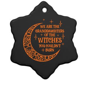 We Are The Granddaughters Of The Witches Funny Halloween Great Gift Ceramic Star Ornament