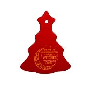 We Are The Granddaughters Of The Witches Funny Halloween Great Gift Ceramic Tree Ornament