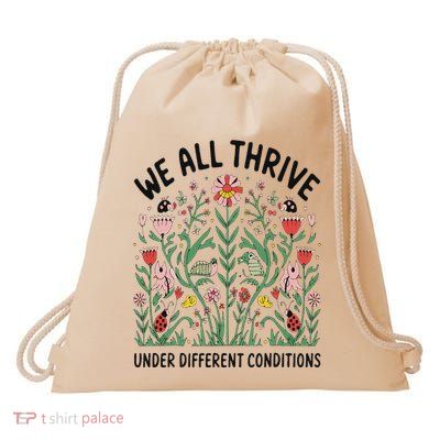 We All Thrive Under Different Conditions Autism Awareness Drawstring Bag