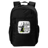 We Are The Descendants Of Witches You Could Not Burn Funny Daily Commute Backpack