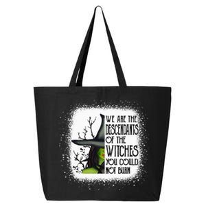 We Are The Descendants Of Witches You Could Not Burn Funny 25L Jumbo Tote