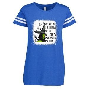 We Are The Descendants Of Witches You Could Not Burn Funny Enza Ladies Jersey Football T-Shirt