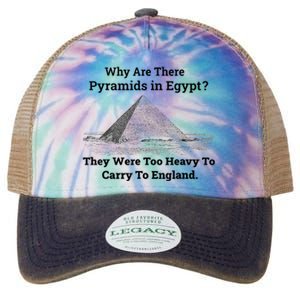 Why Are There Pyramids In Egypt They Were Too Heavy To Carry To England Legacy Tie Dye Trucker Hat