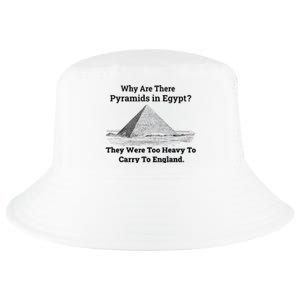 Why Are There Pyramids In Egypt They Were Too Heavy To Carry To England Cool Comfort Performance Bucket Hat