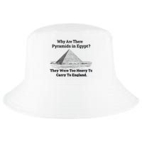 Why Are There Pyramids In Egypt They Were Too Heavy To Carry To England Cool Comfort Performance Bucket Hat