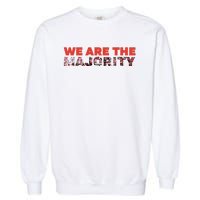 We Are The Majority Garment-Dyed Sweatshirt