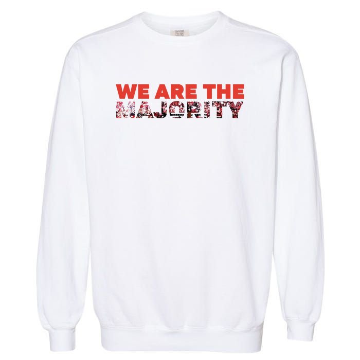 We Are The Majority Garment-Dyed Sweatshirt