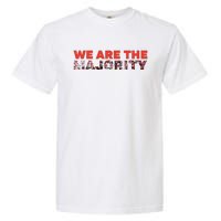 We Are The Majority Garment-Dyed Heavyweight T-Shirt