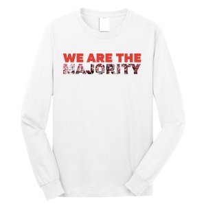 We Are The Majority Long Sleeve Shirt