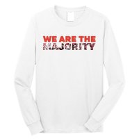 We Are The Majority Long Sleeve Shirt