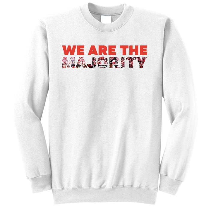 We Are The Majority Sweatshirt