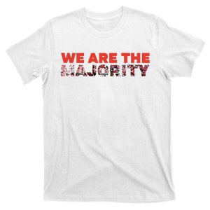 We Are The Majority T-Shirt