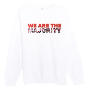 We Are The Majority Premium Crewneck Sweatshirt