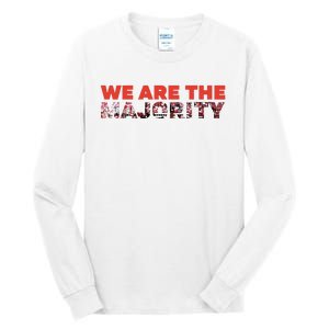 We Are The Majority Tall Long Sleeve T-Shirt