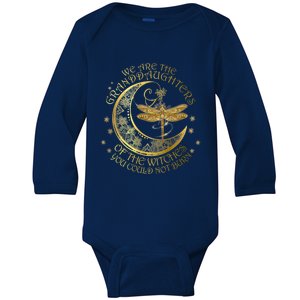 We Are The Granddaughters Of The Witches You Could Not Burn Funny Gift Baby Long Sleeve Bodysuit