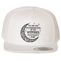 We Are The Granddaughters Of The Witches You Could Not Burn Wool Snapback Cap