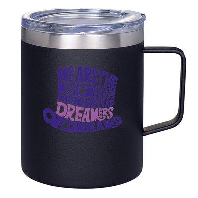 We Are The Music Makers, And We Are The Dreamers Design 12oz Stainless Steel Coffee Mug