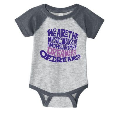 We Are The Music Makers, And We Are The Dreamers Design Infant Baby Jersey Bodysuit