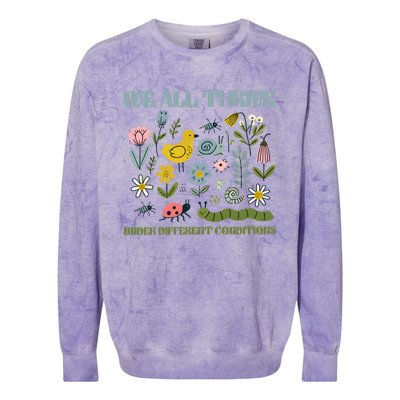 We All Thrive Under Different Conditions Colorblast Crewneck Sweatshirt