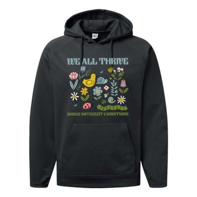 We All Thrive Under Different Conditions Performance Fleece Hoodie