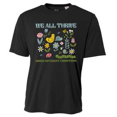 We All Thrive Under Different Conditions Cooling Performance Crew T-Shirt