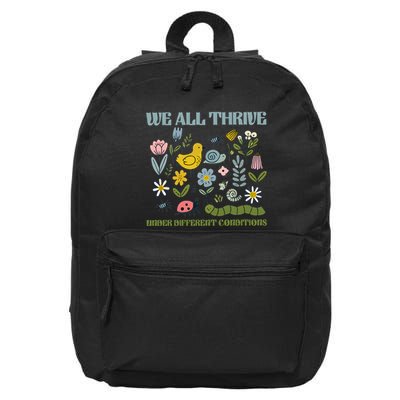 We All Thrive Under Different Conditions 16 in Basic Backpack