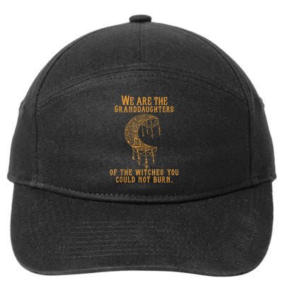 We Are The Granddaughters Of The Witches You Could Not Burn 7-Panel Snapback Hat