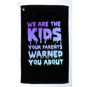 We Are The Your Parents Warned You About Pastel Goth Gift Platinum Collection Golf Towel