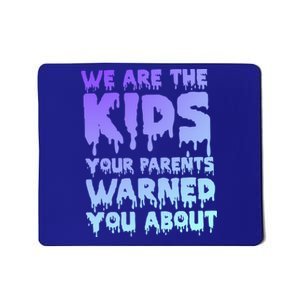 We Are The Your Parents Warned You About Pastel Goth Gift Mousepad