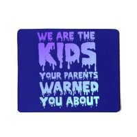 We Are The Your Parents Warned You About Pastel Goth Gift Mousepad