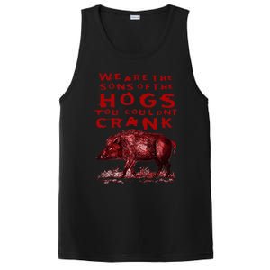 We Are The Sons Of The Hogs You Couldnt Crank PosiCharge Competitor Tank