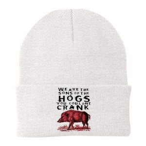 We Are The Sons Of The Hogs You Couldnt Crank Gift Knit Cap Winter Beanie