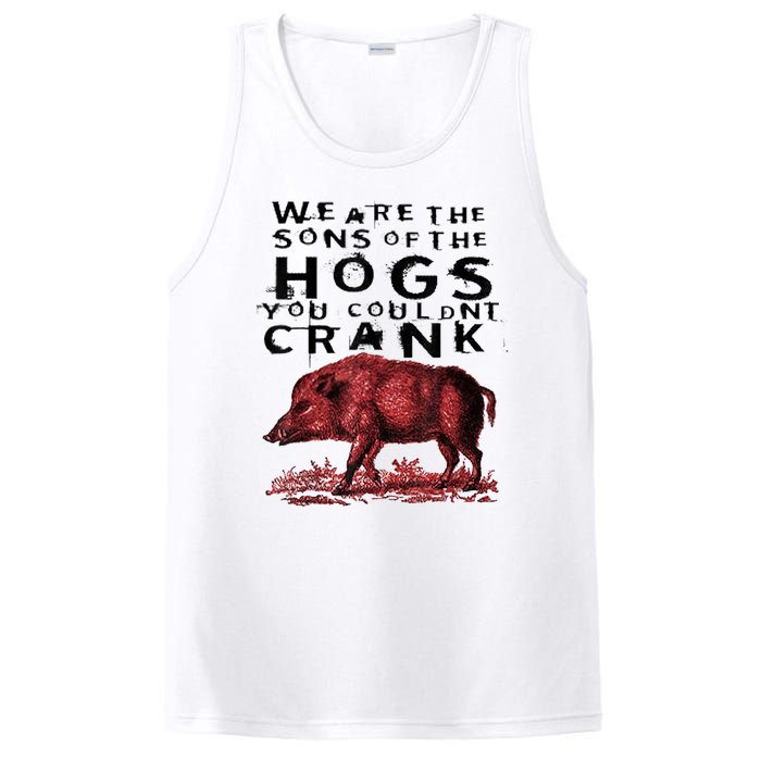 We Are The Sons Of The Hogs You Couldnt Crank Gift PosiCharge Competitor Tank