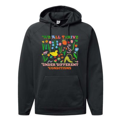 We All Thrive Under Different Conditions Performance Fleece Hoodie