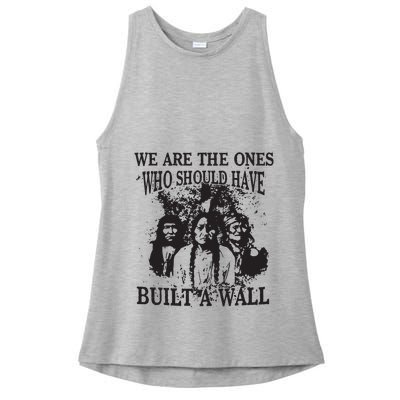 We Are The Ones Who Should Have Built A Wall Ladies PosiCharge Tri-Blend Wicking Tank