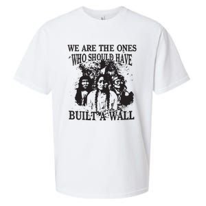 We Are The Ones Who Should Have Built A Wall Sueded Cloud Jersey T-Shirt