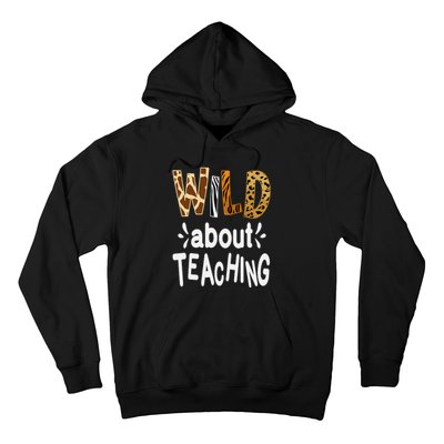 Wild About Teaching Teacher Student First Day Of School Hoodie